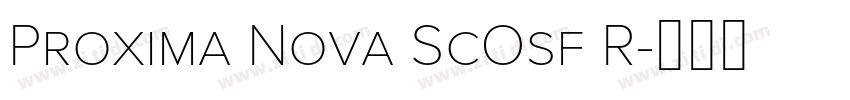 Proxima Nova ScOsf R字体转换 Proxima Nova ScOsf R字体转换